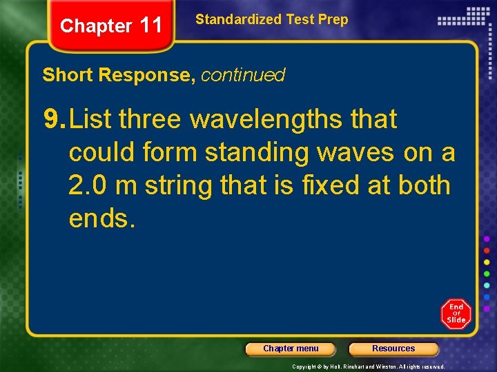 Chapter 11 Standardized Test Prep Short Response, continued 9. List three wavelengths that could