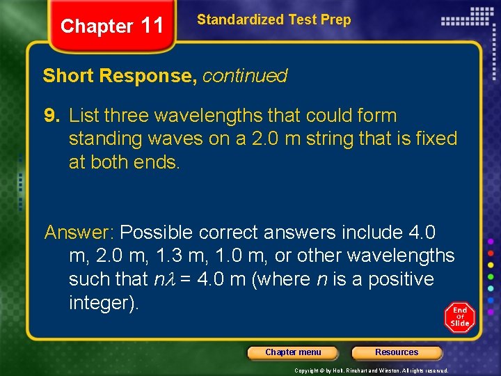 Chapter 11 Standardized Test Prep Short Response, continued 9. List three wavelengths that could