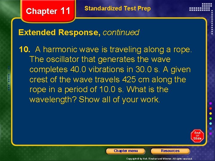 Chapter 11 Standardized Test Prep Extended Response, continued 10. A harmonic wave is traveling