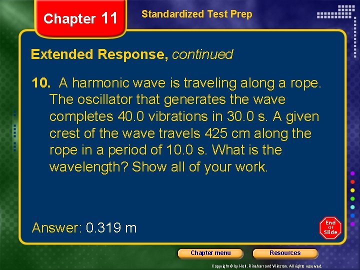 Chapter 11 Standardized Test Prep Extended Response, continued 10. A harmonic wave is traveling