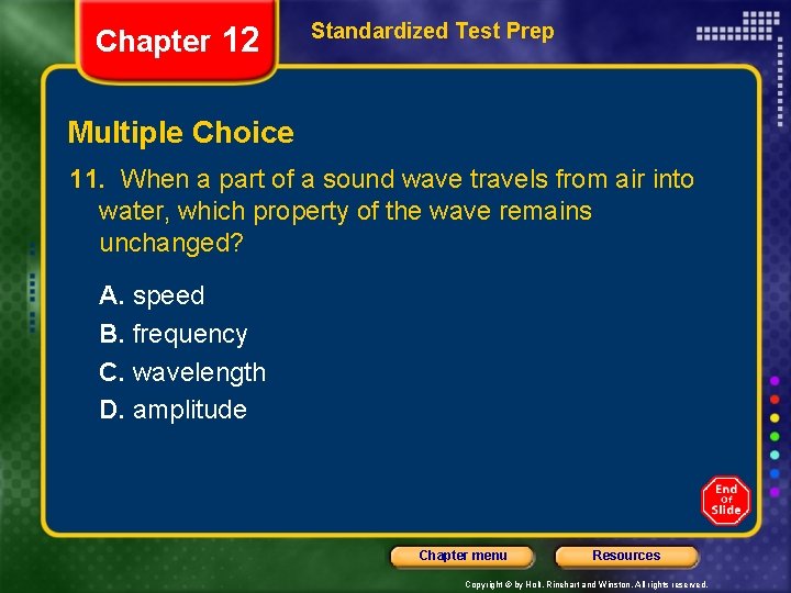 Chapter 12 Standardized Test Prep Multiple Choice 11. When a part of a sound