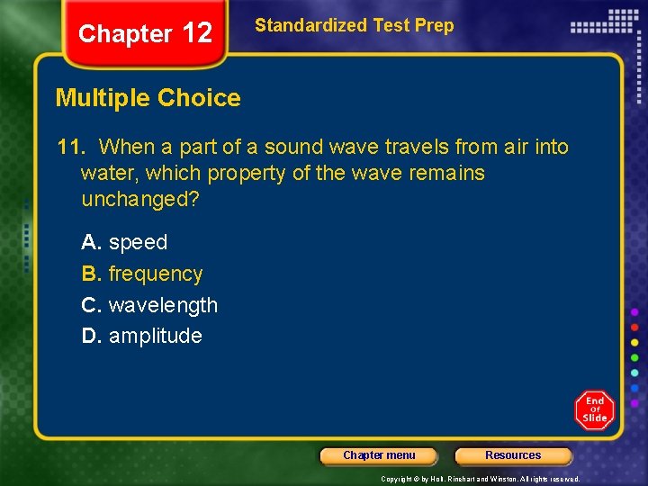 Chapter 12 Standardized Test Prep Multiple Choice 11. When a part of a sound