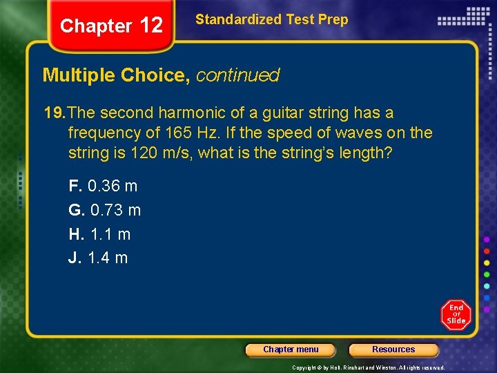 Chapter 12 Standardized Test Prep Multiple Choice, continued 19. The second harmonic of a