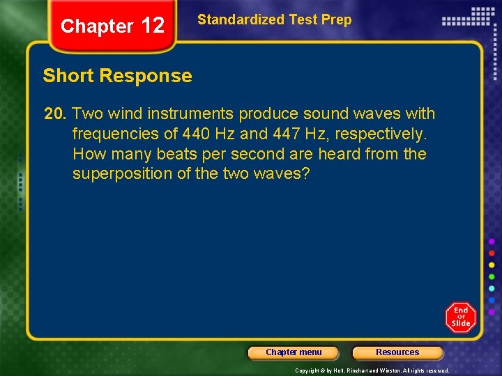 Chapter 12 Standardized Test Prep Short Response 20. Two wind instruments produce sound waves