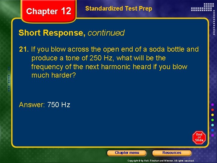 Chapter 12 Standardized Test Prep Short Response, continued 21. If you blow across the