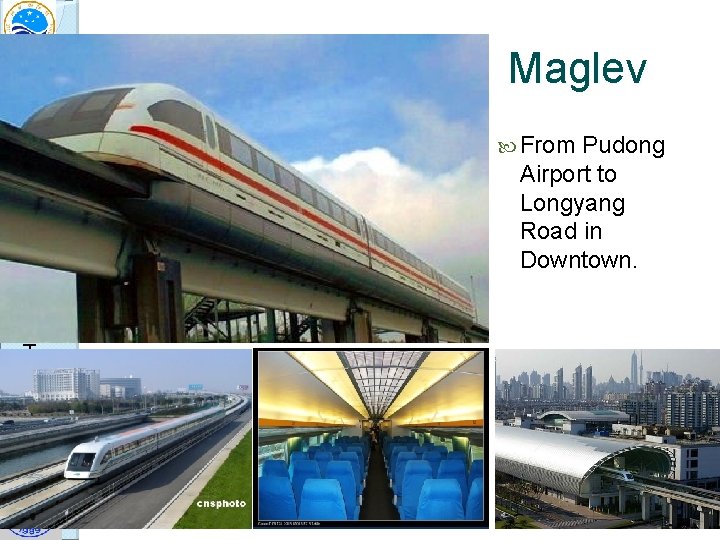 Maglev Super. DAR 2011, Hanover, NH, USA From Pudong Airport to Longyang Road in