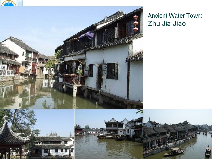 Ancient Water Town: Zhu Jiao Super. DAR 2011, Hanover, NH, USA 