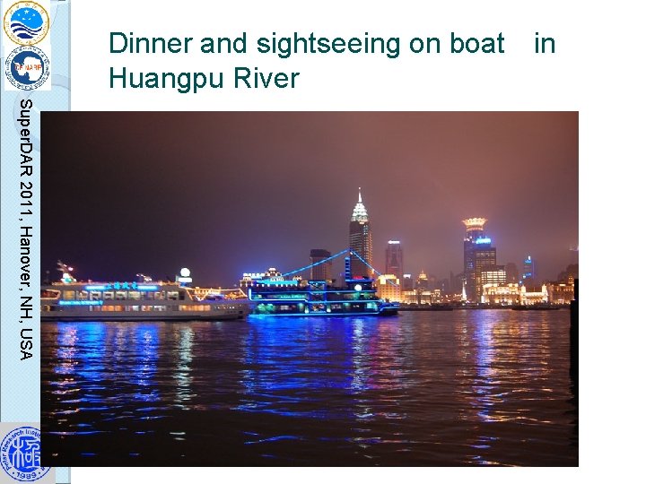 Dinner and sightseeing on boat in Huangpu River Super. DAR 2011, Hanover, NH, USA