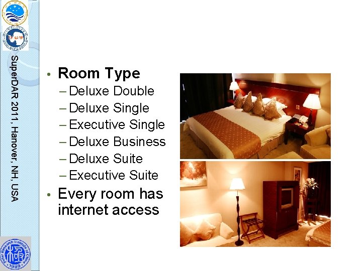 Super. DAR 2011, Hanover, NH, USA • Room Type – Deluxe Double – Deluxe