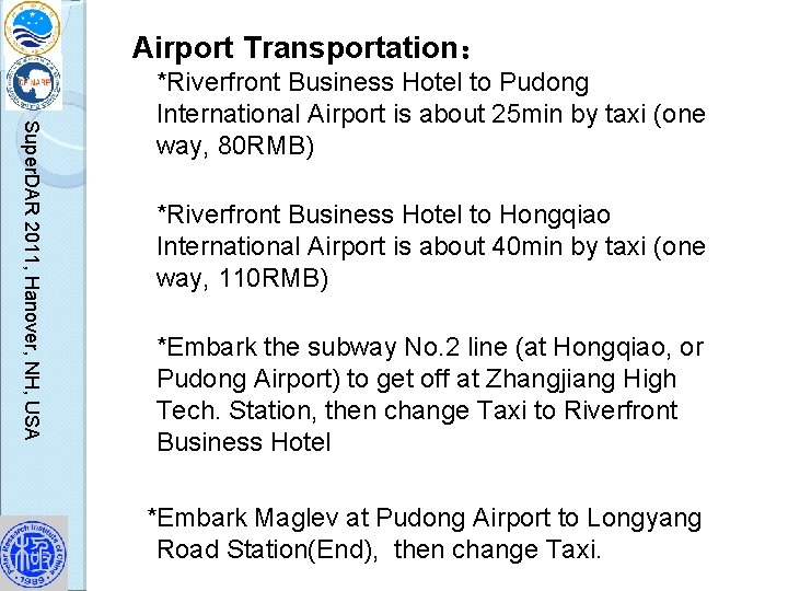 Airport Transportation： Super. DAR 2011, Hanover, NH, USA *Riverfront Business Hotel to Pudong International