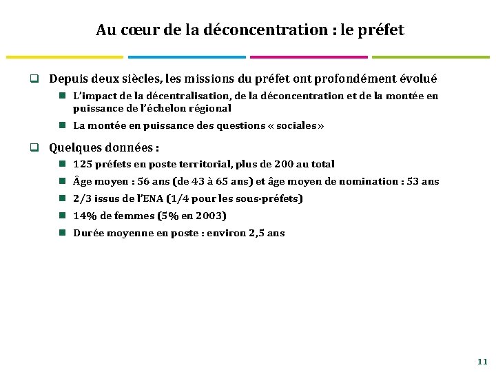 Au cœur de la déconcentration : le préfet q Depuis deux siècles, les missions