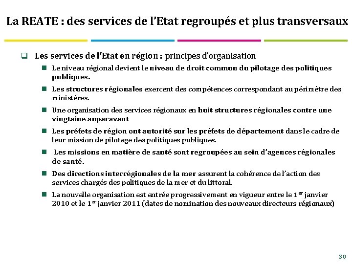 La REATE : des services de l’Etat regroupés et plus transversaux q Les services