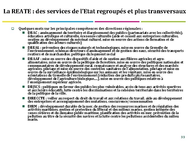 La REATE : des services de l’Etat regroupés et plus transversaux q Quelques mots
