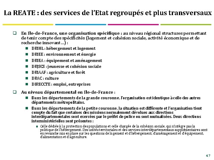 La REATE : des services de l’Etat regroupés et plus transversaux q En Ile-de-France,