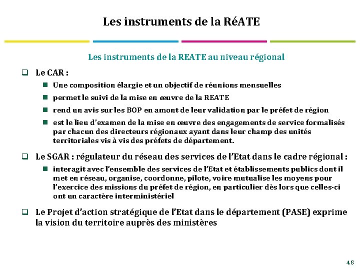 Les instruments de la RéATE Les instruments de la REATE au niveau régional q