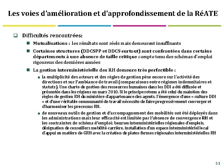 Les voies d’amélioration et d’approfondissement de la RéATE q Difficultés rencontrées: n Mutualisations :