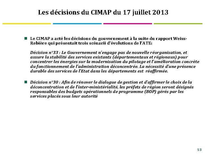 Les décisions du CIMAP du 17 juillet 2013 n Le CIMAP a acté les