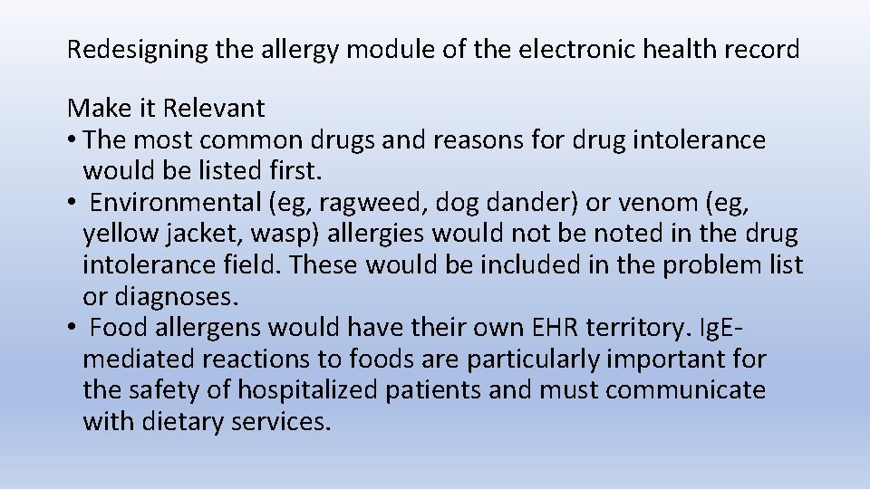 Redesigning the allergy module of the electronic health record Make it Relevant • The
