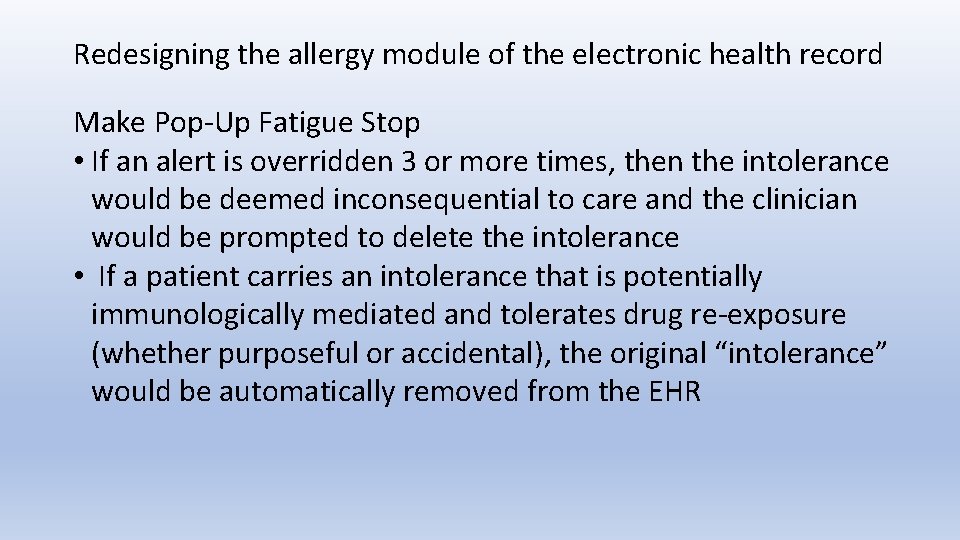 Redesigning the allergy module of the electronic health record Make Pop-Up Fatigue Stop •