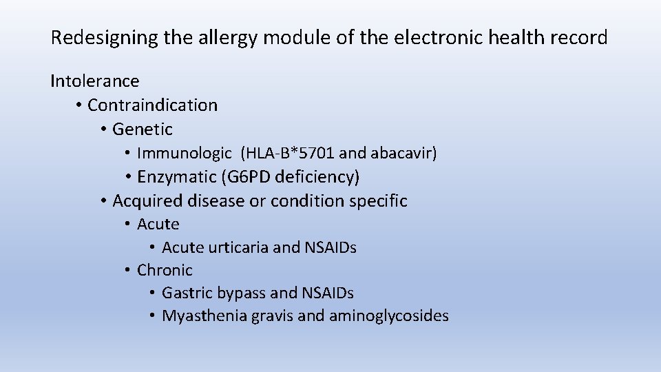 Redesigning the allergy module of the electronic health record Intolerance • Contraindication • Genetic