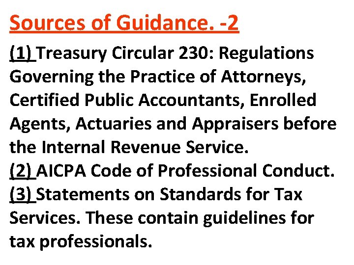 Sources of Guidance. -2 (1) Treasury Circular 230: Regulations Governing the Practice of Attorneys,