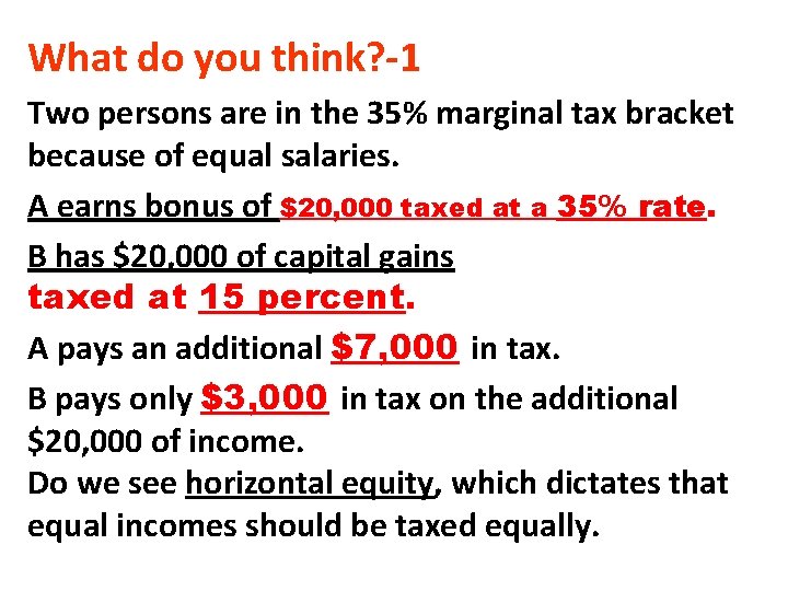What do you think? -1 Two persons are in the 35% marginal tax bracket