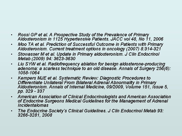  • • Rossi GP et al. A Prospective Study of the Prevalence of