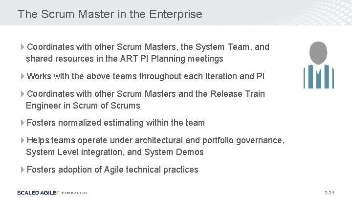 The Scrum Master in the Enterprise 4 Coordinates with other Scrum Masters, the System The Scrum Master in the Enterprise 4 Coordinates with other Scrum Masters, the System