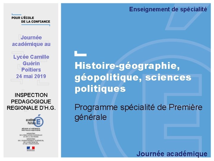 Enseignement de spécialité Journée académique au Lycée Camille Guérin Poitiers 24 mai 2019 INSPECTION