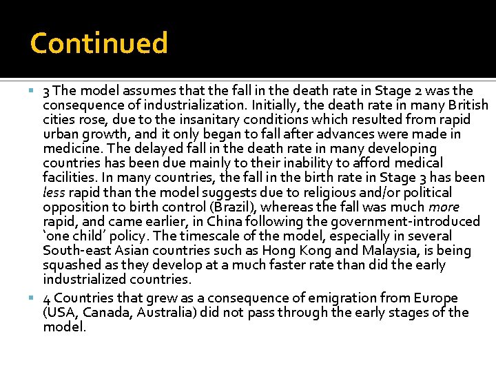 Continued 3 The model assumes that the fall in the death rate in Stage