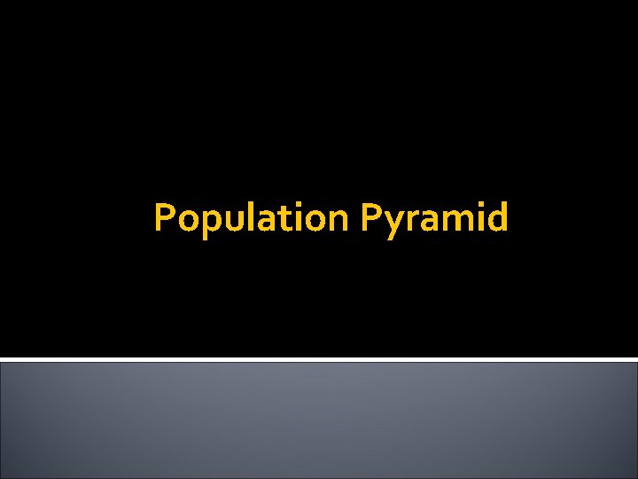 Population Pyramid 