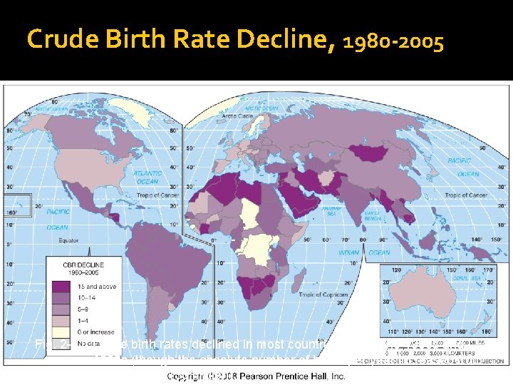 Crude Birth Rate Decline, 1980 -2005 Fig. 2 -21: Crude birth rates declined in
