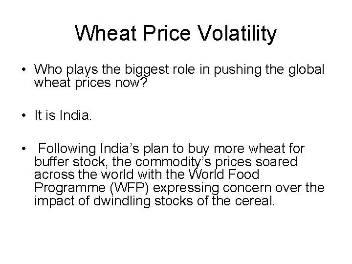 Wheat Price Volatility • Who plays the biggest role in pushing the global wheat