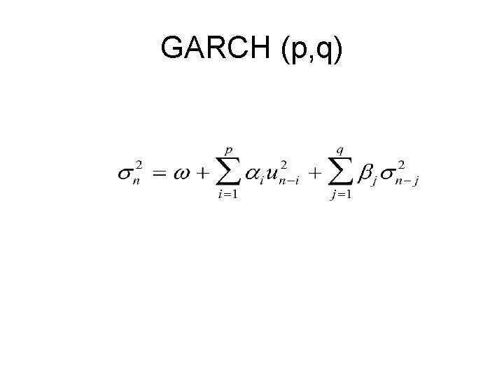 GARCH (p, q) 