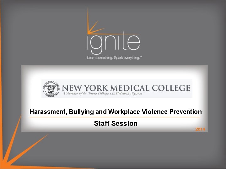 Harassment, Bullying and Workplace Violence Prevention Staff Session 2014 