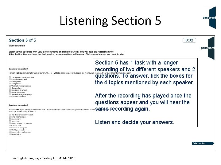 Listening Section 5 has 1 task with a longer recording of two different speakers