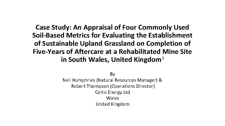 Case Study: An Appraisal of Four Commonly Used Soil-Based Metrics for Evaluating the Establishment