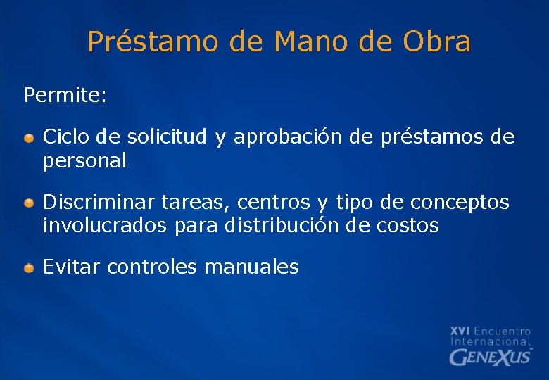 Préstamo de Mano de Obra Permite: Ciclo de solicitud y aprobación de préstamos de