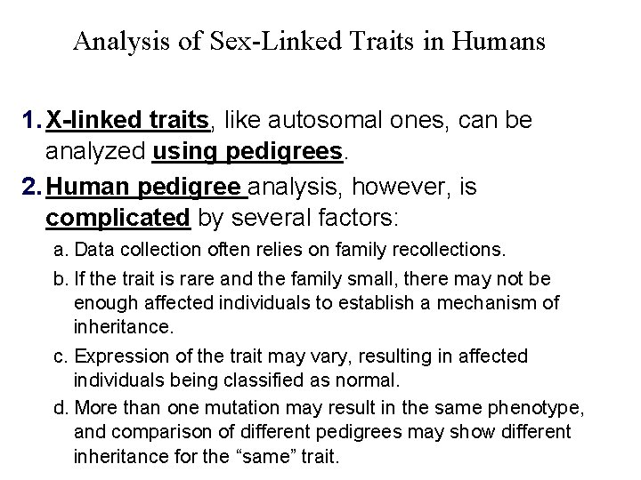 Analysis of Sex-Linked Traits in Humans 1. X-linked traits, like autosomal ones, can be