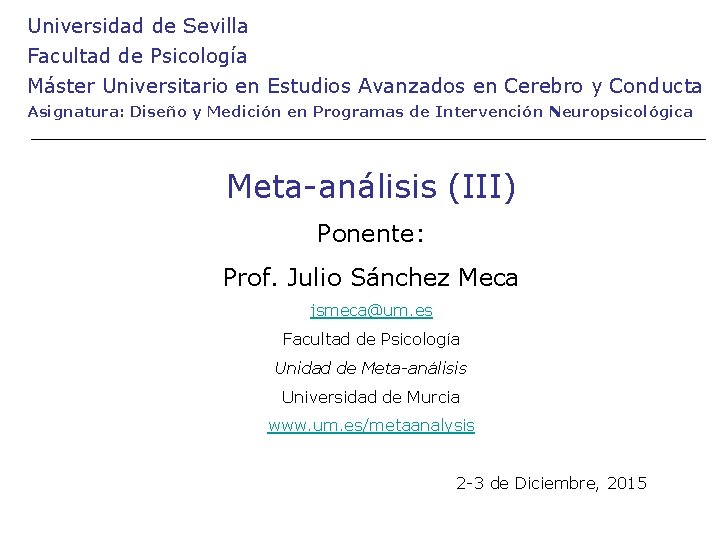 Universidad de Sevilla Facultad de Psicología Máster Universitario en Estudios Avanzados en Cerebro y