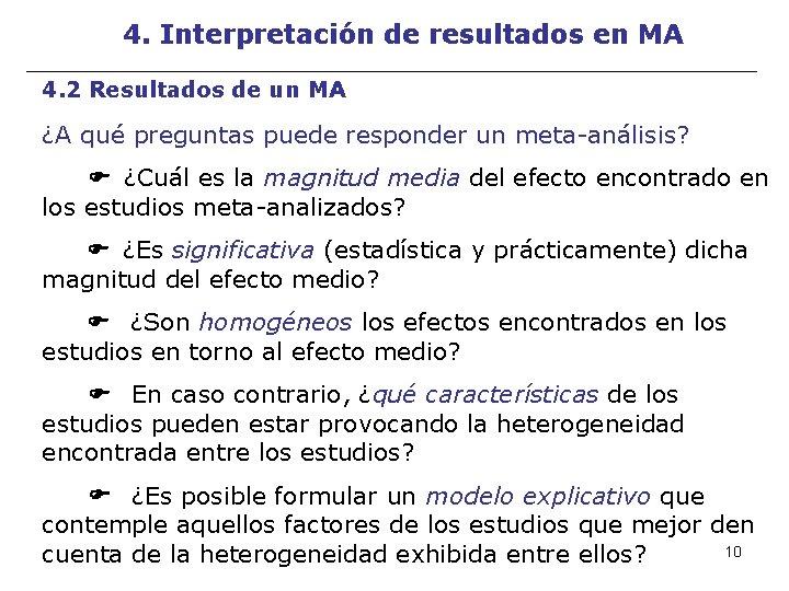 4. Interpretación de resultados en MA 4. 2 Resultados de un MA ¿A qué