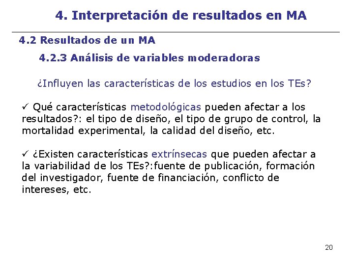 4. Interpretación de resultados en MA 4. 2 Resultados de un MA 4. 2.