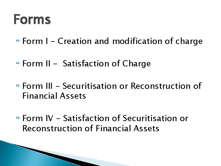 Forms Form I - Creation and modification of charge Form II - Satisfaction of