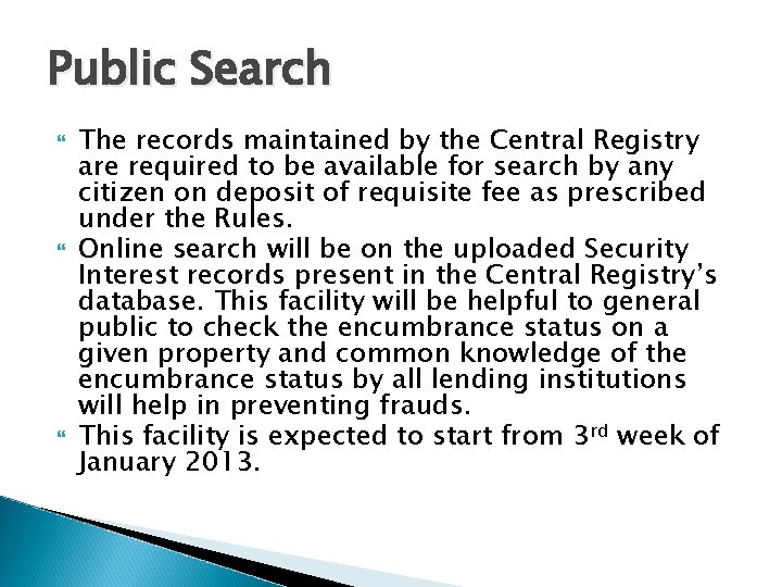 Public Search The records maintained by the Central Registry are required to be available