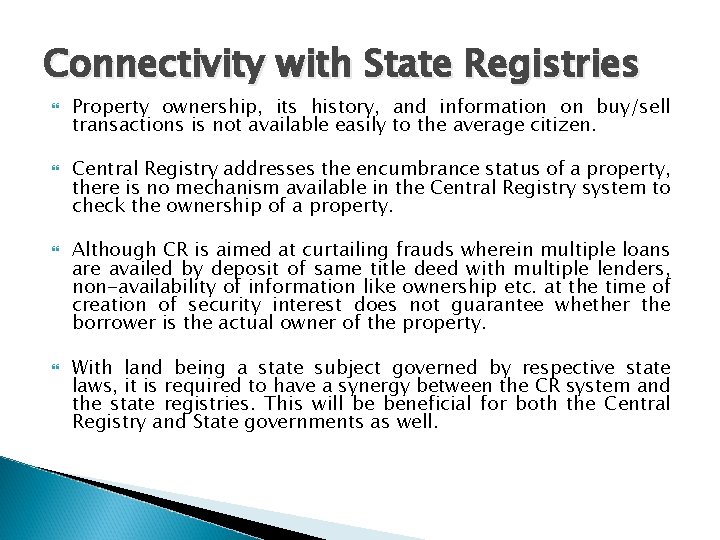 Connectivity with State Registries Property ownership, its history, and information on buy/sell transactions is