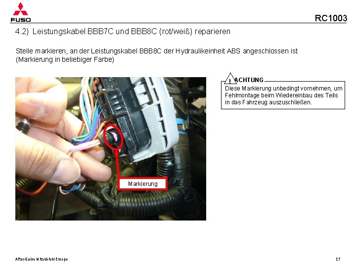 RC 1003 4. 2) Leistungskabel BBB 7 C und BBB 8 C (rot/weiß) reparieren