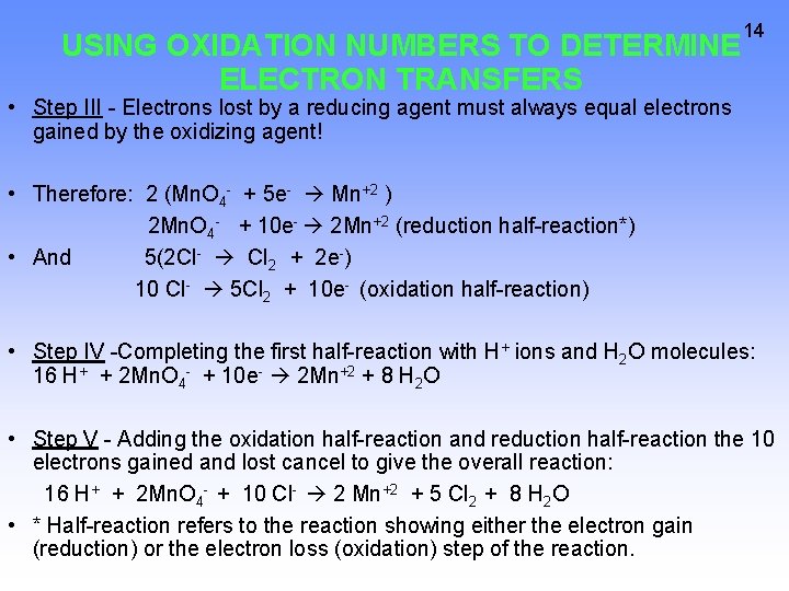 USING OXIDATION NUMBERS TO DETERMINE ELECTRON TRANSFERS 14 • Step III - Electrons lost