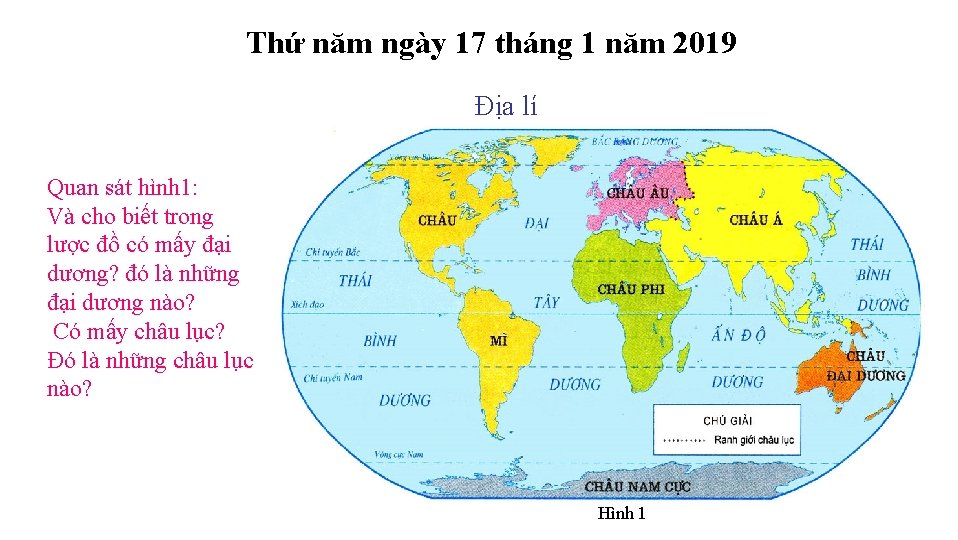 Thứ năm ngày 17 tháng 1 năm 2019 Địa lí Quan sát hình 1: