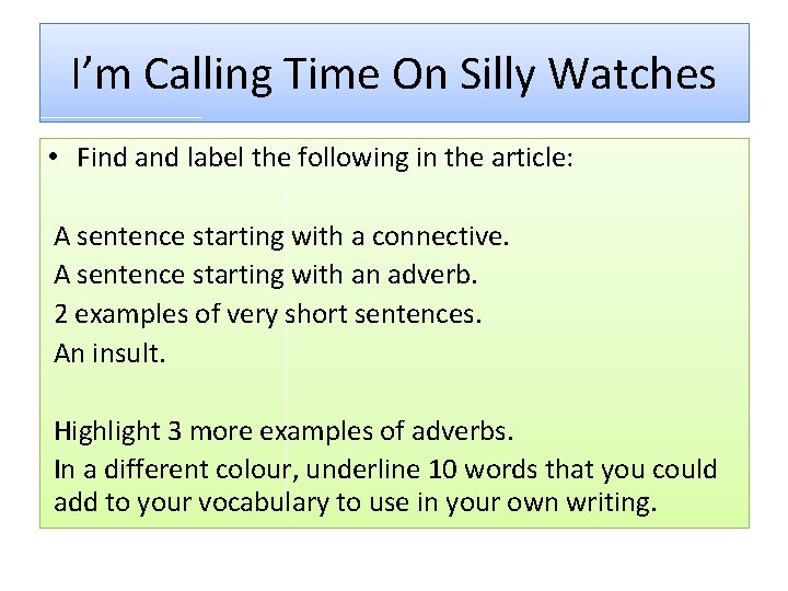 I’m Calling Time On Silly Watches • Find and label the following in the