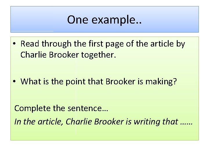 One example. . • Read through the first page of the article by Charlie